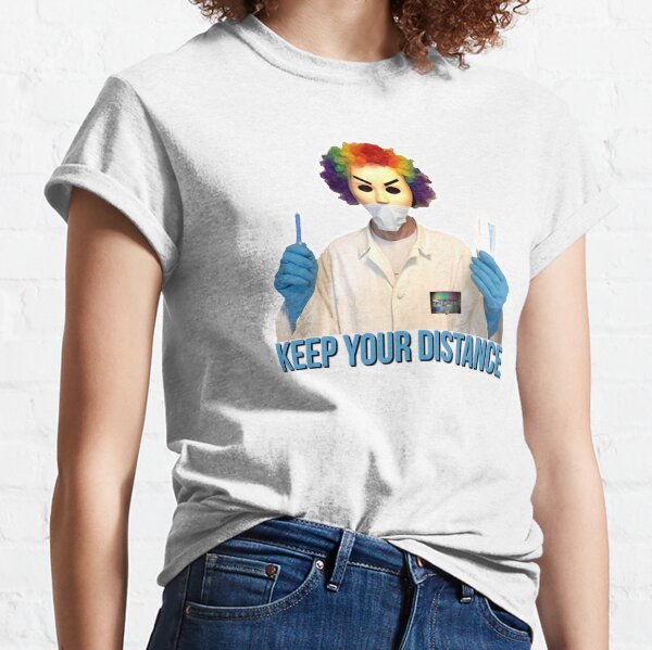 Keep Your Distance Classic T-Shirt
