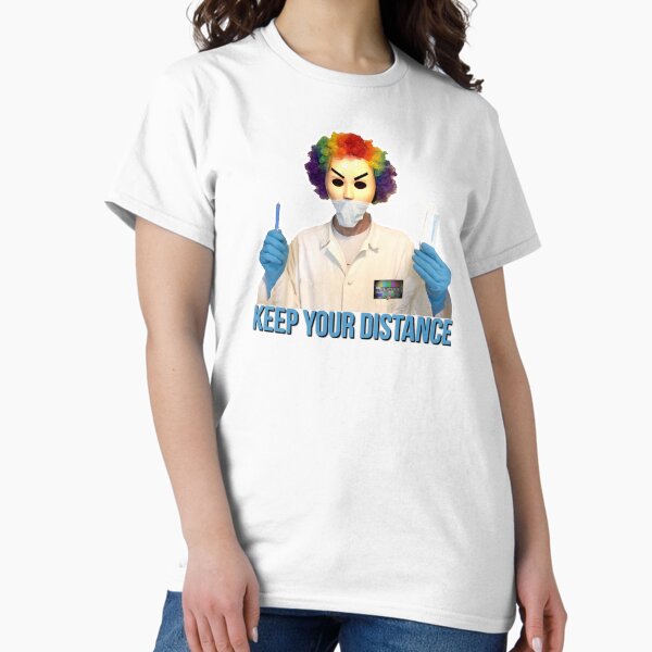 Keep Your Distance Classic T-Shirt