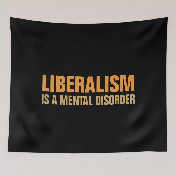 Item preview, LIBERALISM IS A MENTAL DISORDER designed and sold by Andrea Lina.