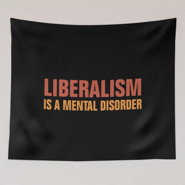 Item preview, LIBERALISM IS A MENTAL DISORDER designed and sold by Andrea Lina.