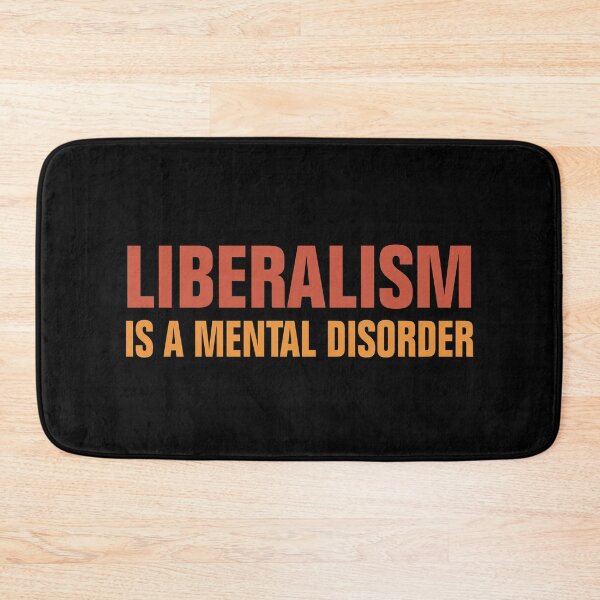 Item preview, LIBERALISM IS A MENTAL DISORDER designed and sold by Andrea Lina.
