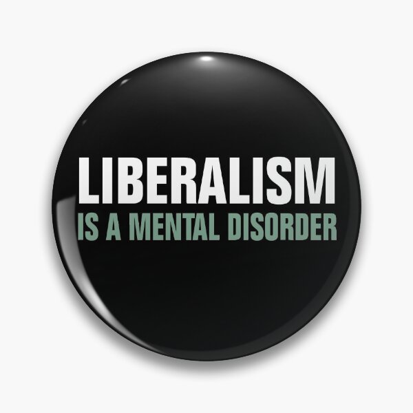 Item preview, LIBERALISM IS A MENTAL DISORDER designed and sold by Andrea Lina.