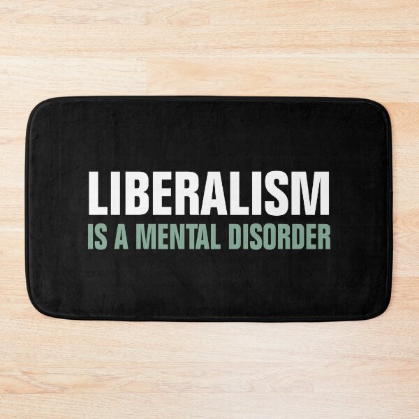 Item preview, LIBERALISM IS A MENTAL DISORDER designed and sold by Andrea Lina.