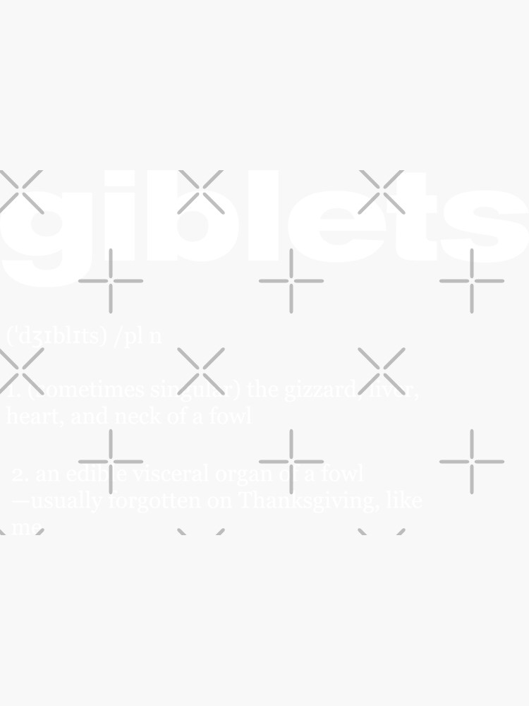 "Giblets Definition/Thanksgiving" Sticker for Sale by bpatrickvoice