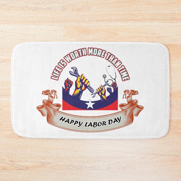 Item preview, LABOR DAY  LIFE IS WORTH MORE THAN TIME designed and sold by taben2000.