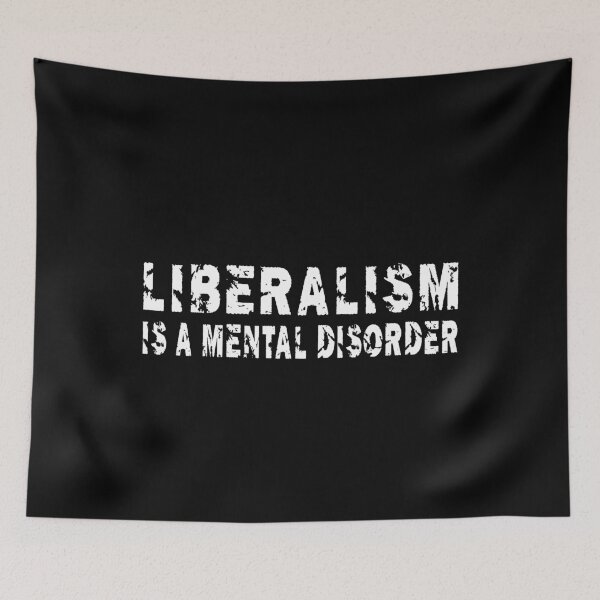 Item preview, LIBERALISM IS A MENTAL DISORDER designed and sold by Andrea Lina.