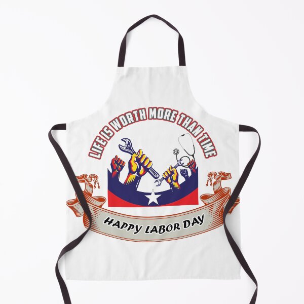 Item preview, LABOR DAY  LIFE IS WORTH MORE THAN TIME designed and sold by taben2000.