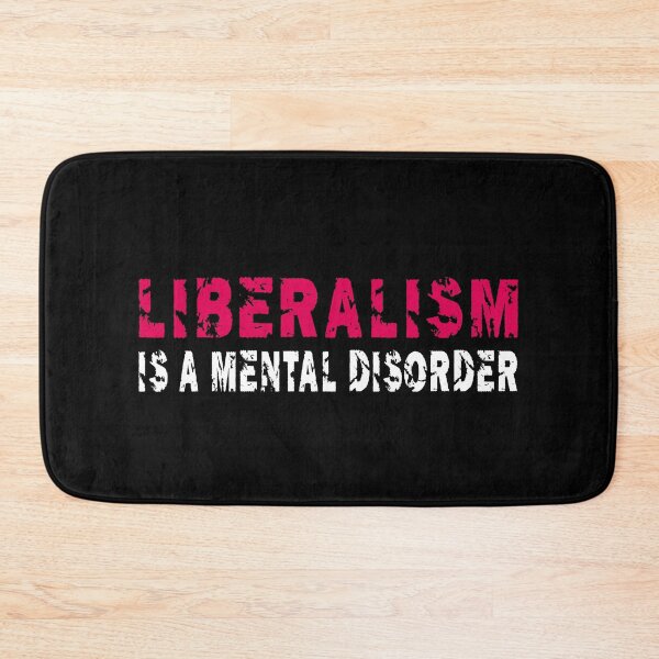 Item preview, LIBERALISM IS A MENTAL DISORDER designed and sold by Andrea Lina.