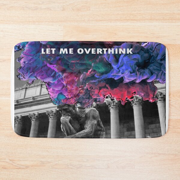 Item preview, let me overthink designed and sold by laserskull.