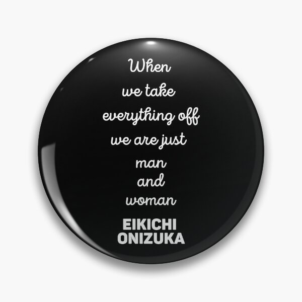 Item preview, Onizuka - When We Take Everything Off We Are Just Man And Woman designed and sold by kenzeasy.