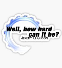 Top Gear UK - Well How Hard Can It Be? Sticker