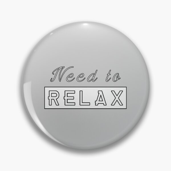 Item preview, Need to Relax - Relaxation Day designed and sold by Printedarts.