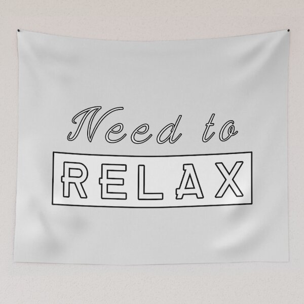 Item preview, Need to Relax - Relaxation Day designed and sold by Printedarts.