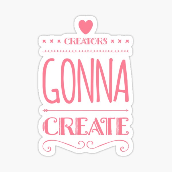Item preview, Creators Gonna Create designed and sold by Life Is Beautiful.