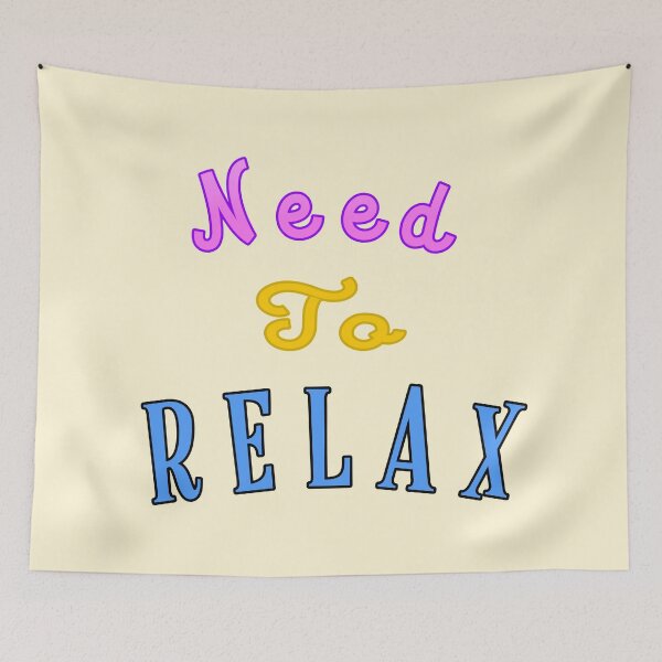 Item preview, Need to Relax designed and sold by Printedarts.