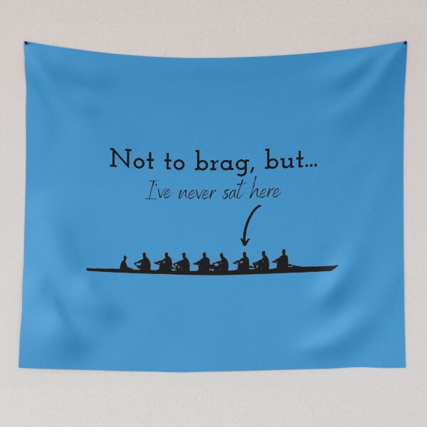 Item preview, Rowing - Not To Brag But I've Never Sat Three Seat designed and sold by Spotlion.