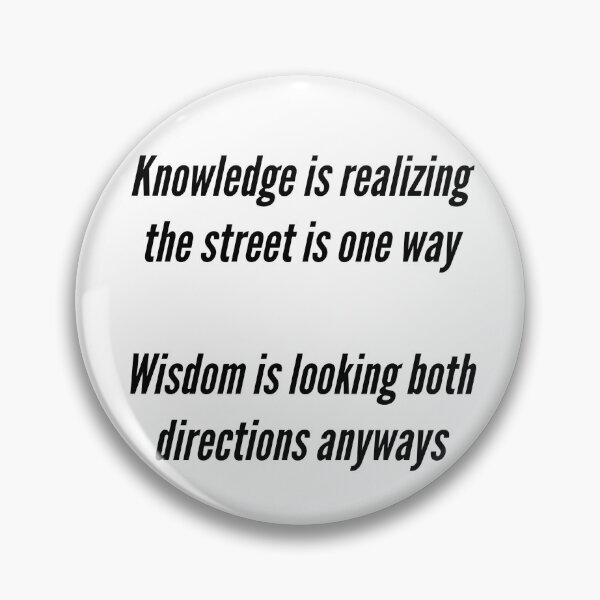 Item preview, Knowledge vs. Wisdom designed and sold by HilariousThings.