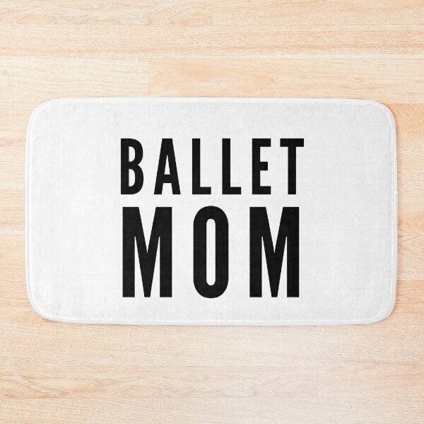 Item preview, Ballet Mom designed and sold by nincee.