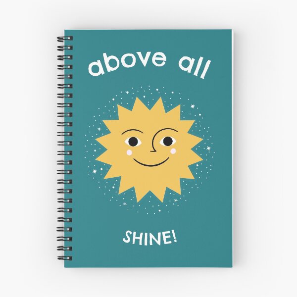 Item preview, Above All, Shine! designed and sold by ittybittyowl.