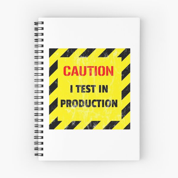 Item preview, I Test in Production Funny Developer Caution Sign Design Design designed and sold by noirty.