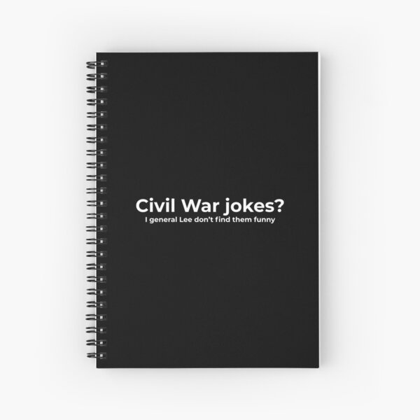 Item preview, Civil war jokes? I general Lee don't find them funny designed and sold by Statim.