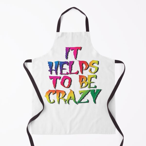 Item preview, It Helps To Be Crazy designed and sold by MarkUK97.