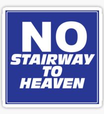 Wayne's World No Stairway to Heaven Sign Sticker