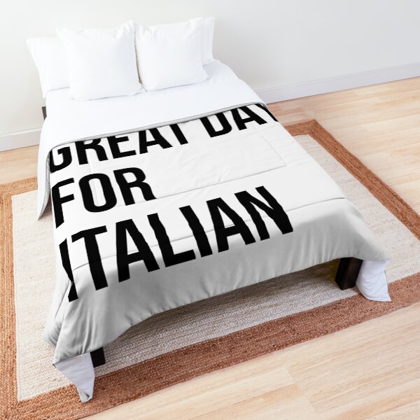 It's a Great Day for Italian Comforter