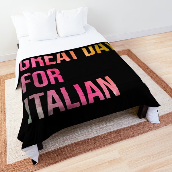 It's a Great Day for Italian in Watercolor Comforter