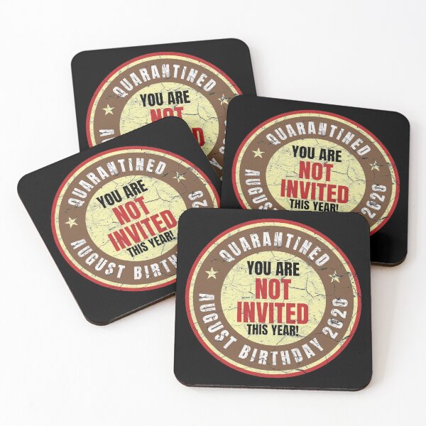 Item preview, Quarantined August birthday 2020 You are not invited this year! designed and sold by PlusAdore.