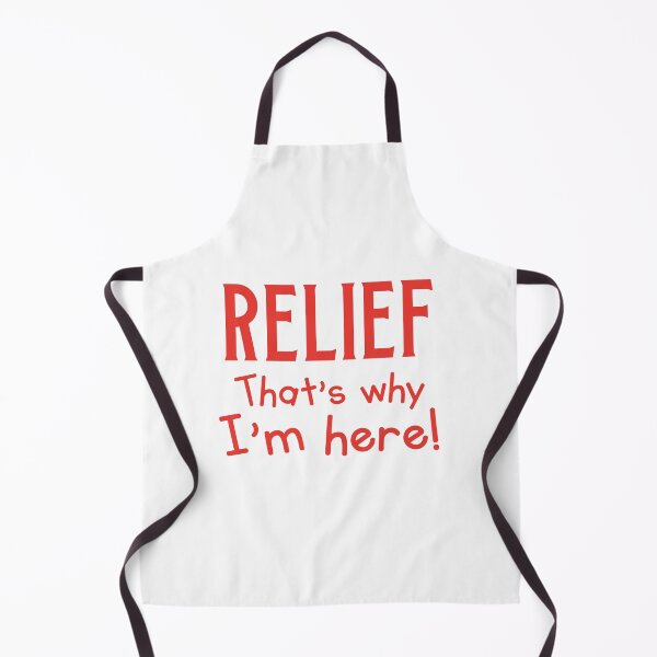Item preview, RELIEF! That's why I'm here! (Funny Relief teacher teaching design) designed and sold by jazzydevil.