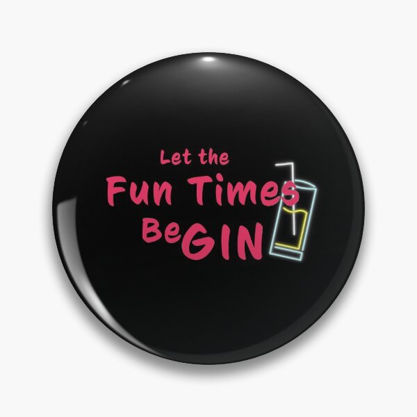 Item preview, Let the fun times be Gin designed and sold by Jamiecsmith1986.