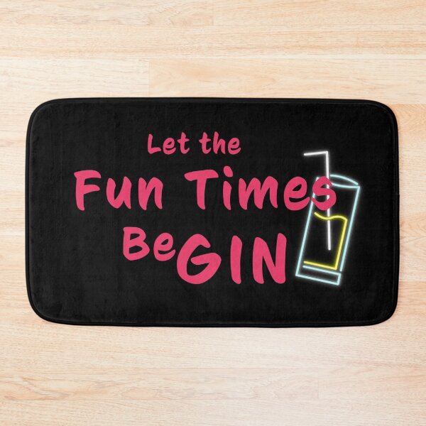 Item preview, Let the fun times be Gin designed and sold by Jamiecsmith1986.