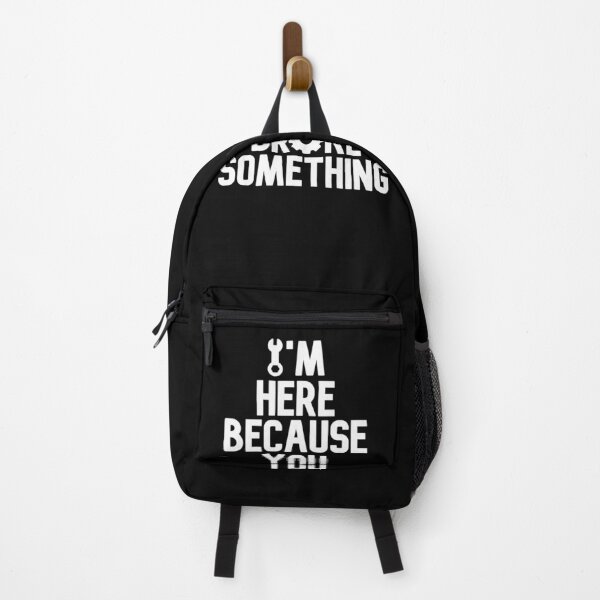Item preview, I'm Here Because You Broke Something designed and sold by MarianRossberg.