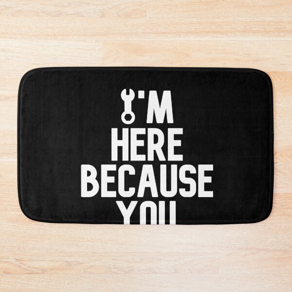 Item preview, I'm Here Because You Broke Something designed and sold by MarianRossberg.