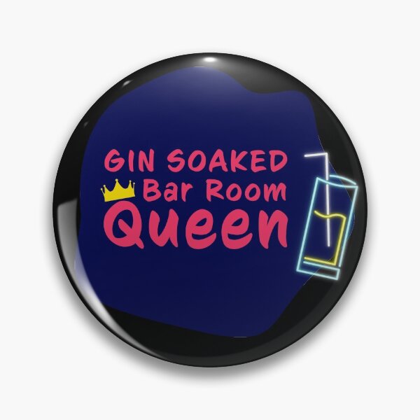 Item preview, Gin Soaked Bar Queen designed and sold by Jamiecsmith1986.