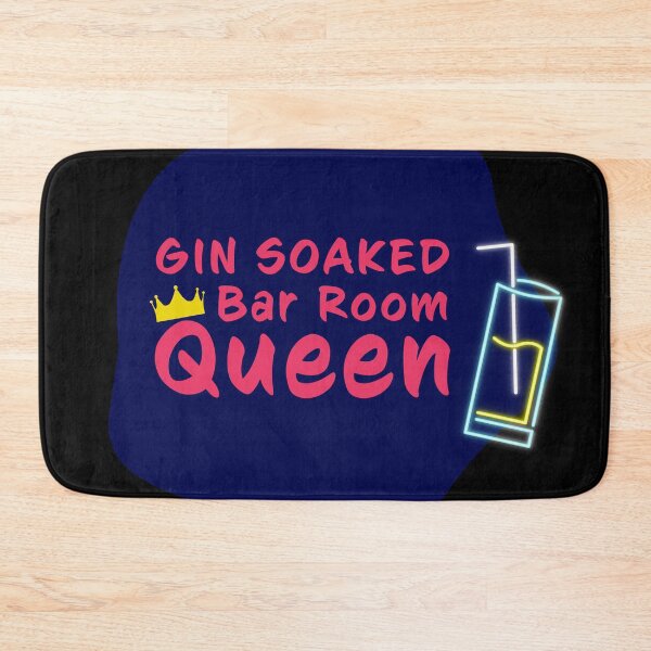 Item preview, Gin Soaked Bar Queen designed and sold by Jamiecsmith1986.