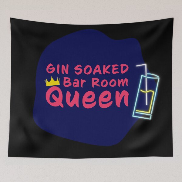 Item preview, Gin Soaked Bar Queen designed and sold by Jamiecsmith1986.