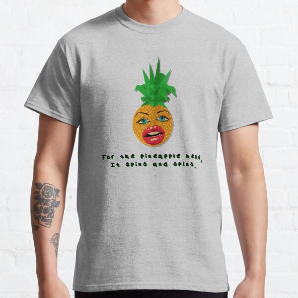 The Pineapple Head, It Spins - Crowded House Design Classic T-Shirt