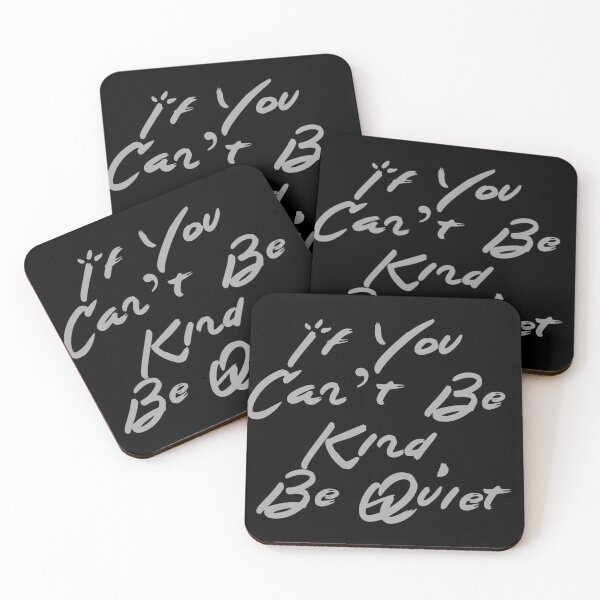 Item preview, If You Can't Be Kind, Be Quiet designed and sold by The Snug & Sassy.