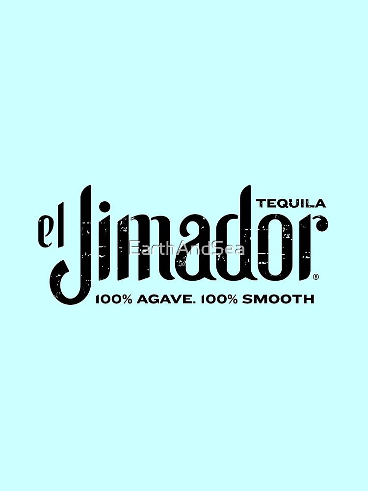 "El Jimador Tequila 100 agave " Tshirt by EarthAndSea Redbubble