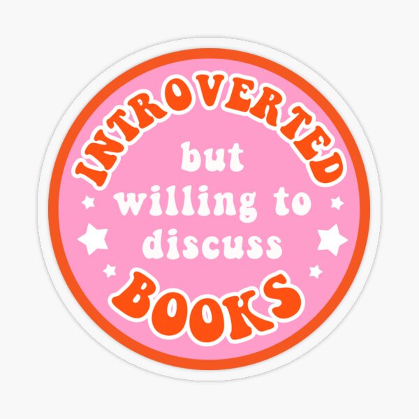 Introverted but willing to discuss books - Pink Transparent Sticker