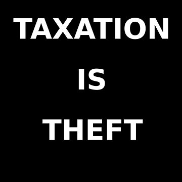 Artwork thumbnail, Taxation is theft by DTNT Shirts