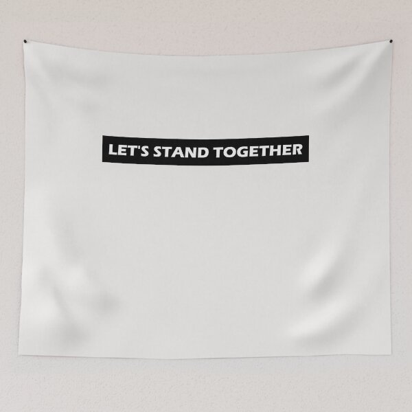 Item preview, Let's Stand Together  designed and sold by HiddenStar02.