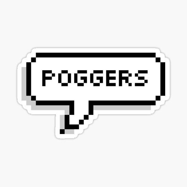 "Poggers Emote Text Speech Bubble " Sticker by CrystalCrush Redbubble