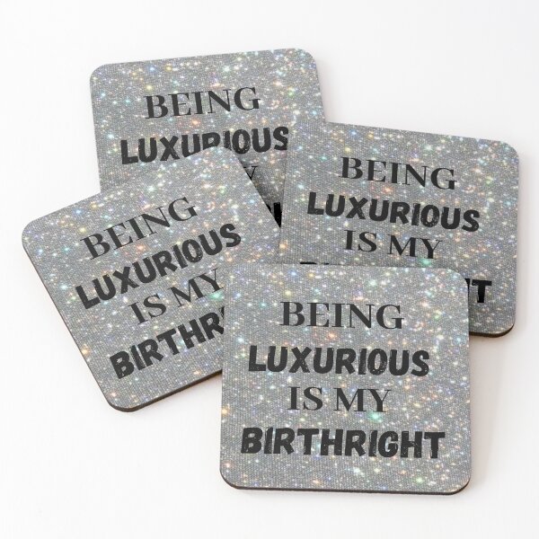 Item preview, Being luxurious is my birthright designed and sold by Talwaran.