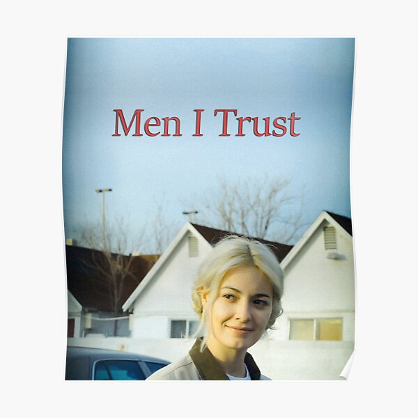 Men I Trust Poster
