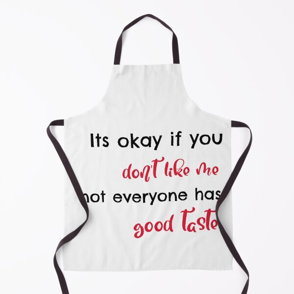 Item preview, its okay if you dont like me not everyone has good taste funny trendy design designed and sold by cathelkav.