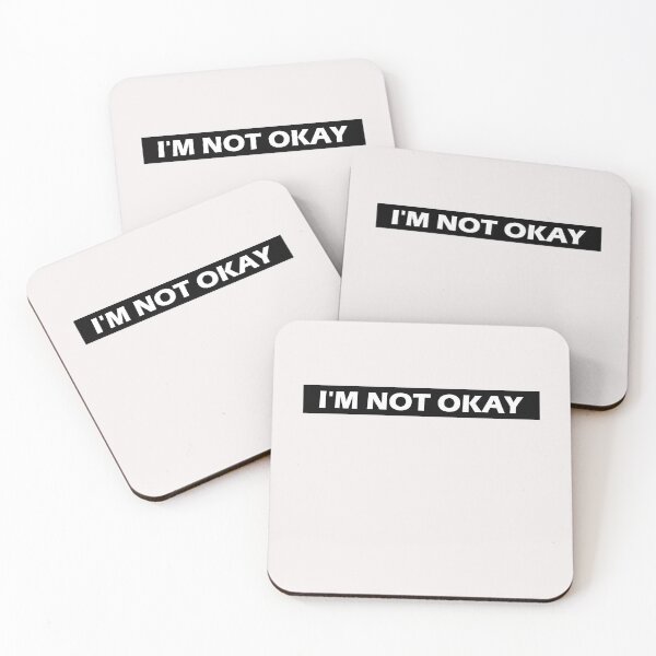 Item preview, I'm Not Okay  designed and sold by HiddenStar02.