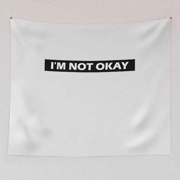 Item preview, I'm Not Okay  designed and sold by HiddenStar02.